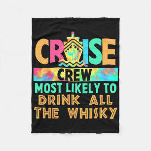 Vacation Cruise Crew Most Likely To Drink All The Fleece Blanket