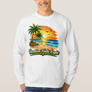 Vacation Feels Right Casual Long Sleeve Tee USA