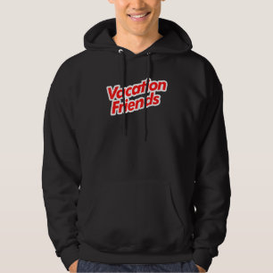 Vacation Friends Are The Best Fun Type For The Kid Hoodie
