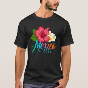 Vacation Mexico Tropical Hibiscus Flowers T-Shirt