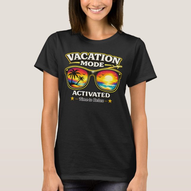 Vacation Mode Activated Travel Outfit Women's Tee (Front)