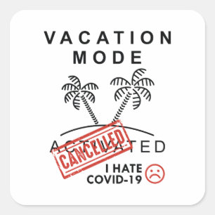 Vacation Mode Cancelled Square Sticker