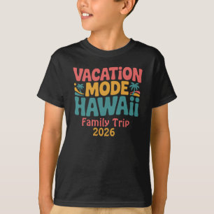 Vacation Mode Hawaii Tropical Paradise Summer Vibe T-Shirt