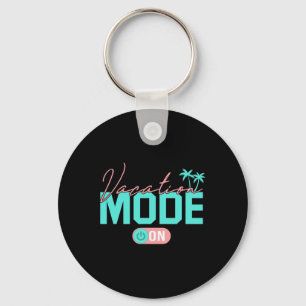 Vacation Mode Summer Family Vacay Mode Travel Trav Key Ring