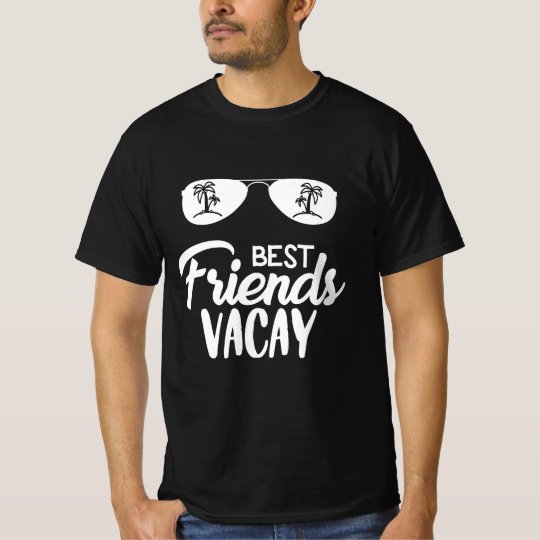Vacation Shirt Best Friend Vacay Zazzle.co.uk