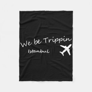 Vacation Tee We Be Trippin Travel Destination Ista Fleece Blanket