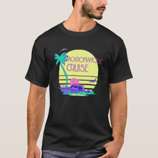 Vacationaholic Cruise Funny 1 T-Shirt