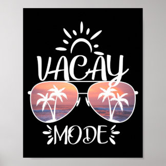 Vacay mode a cute holiday in summer sunset poster