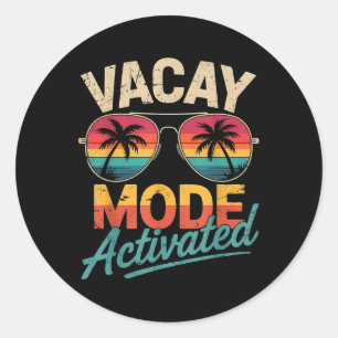 Vacay Mode Activated Shirt Summer Vacation Classic Round Sticker