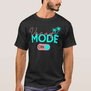 Vacay Mode Cute Vacation Summer Cruise Getaway Men T-Shirt
