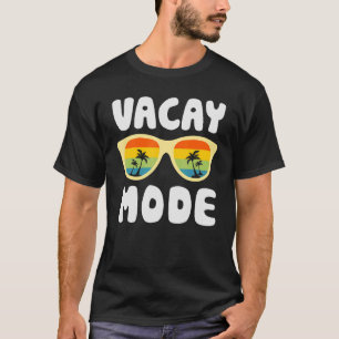 Vacay Mode Family Vacation Summer Sunglasses Beach T-Shirt