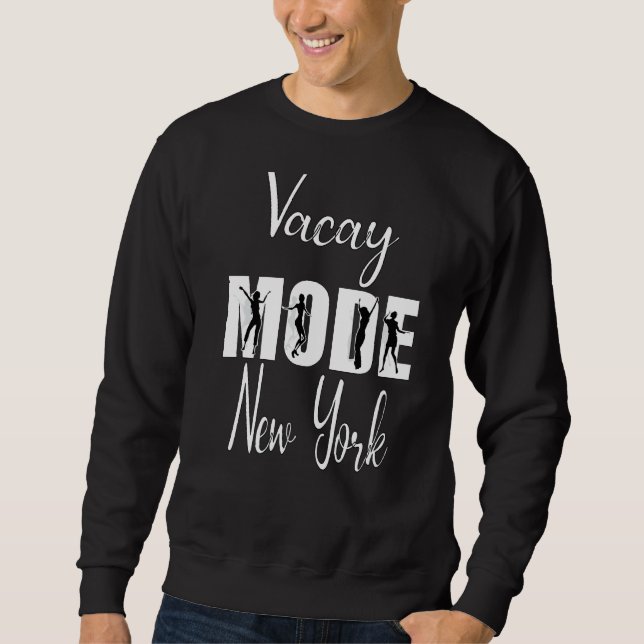 Vacay Mode New York Sweatshirt (Front)
