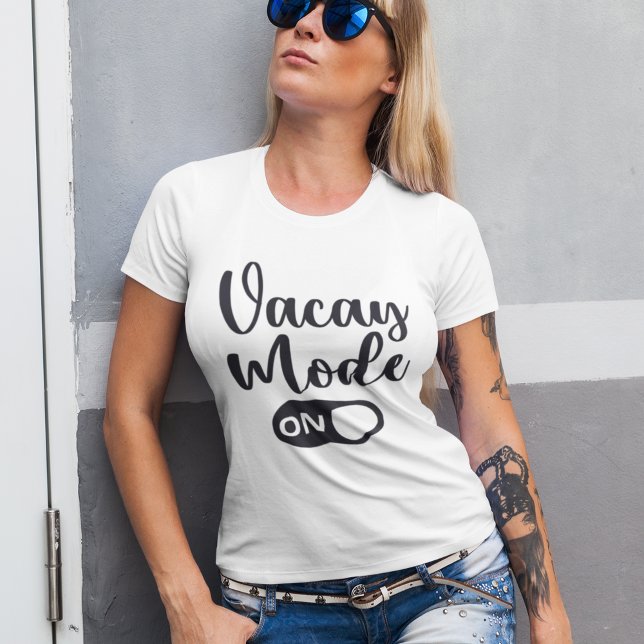 Vacay Mode On Black Tipography T-Shirt (Creator Uploaded)