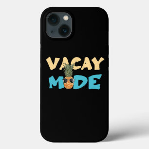 Vacay Mode Pineapple Funny Vacation Beach Hawaii I iPhone 13 Case
