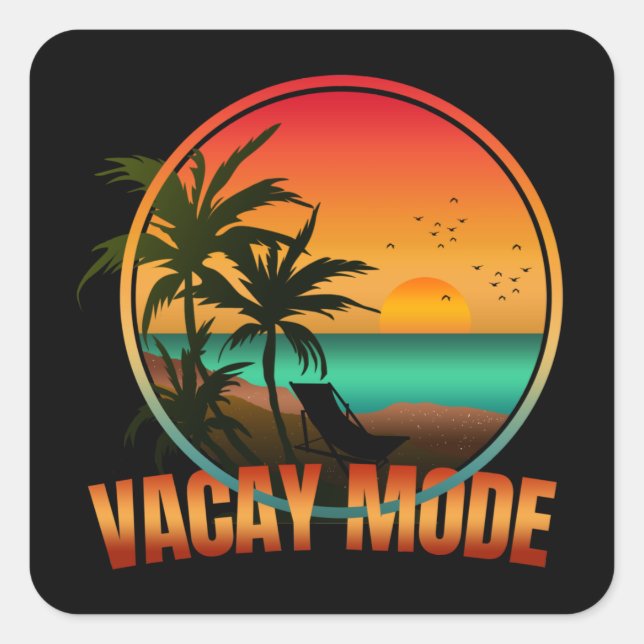 VACAY MODE  SQUARE STICKER (Front)