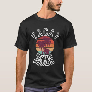 Vacay Mode Summer Beach Vacation 15 T-Shirt