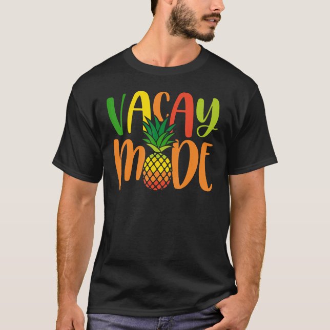 Vacay Mode Summer Vacation Pineapple Hawaiian T-Shirt (Front)