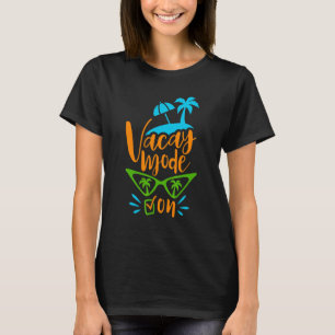Vacay Mode Sunglasses Hawaii Beach Summer Vacation T-Shirt