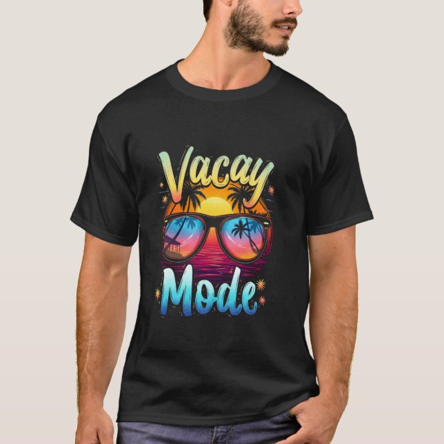 Vacay Mode Vacation Beach Sunset T-Shirt (Front)
