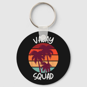 Vacay Squad Summer Vacation Family Friends Trip Pa Key Ring