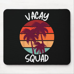 Vacay Squad Summer Vacation Family Friends Trip Pa Mouse Mat