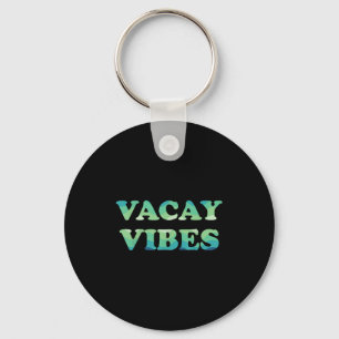 Vacay Vibes Tropical Beach Family Vacation Summer Key Ring