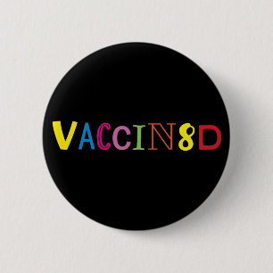 VACCIN8D (Neon and Black) 6 Cm Round Badge