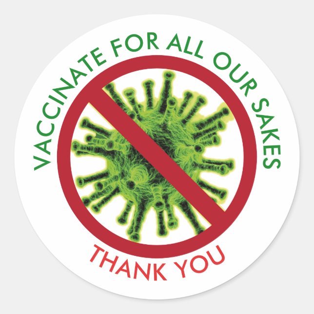 VACCINATE FOR ALL OUR SAKES Vaccination Classic Round Sticker (Front)