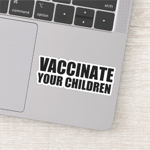 Vaccinate Your Children Pro Vaccine Kids