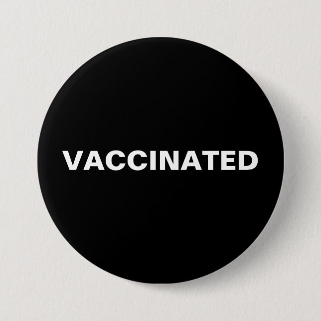 VACCINATED 7.5 CM ROUND BADGE (Front)