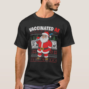 Vaccinated AF Santa Claus With Syringe Ugly Christ T-Shirt