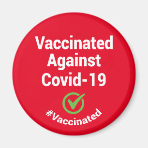 Vaccinated Against Covid-19 #Vaccinated Magnet
