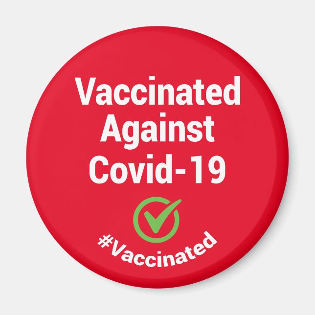 Vaccinated Against Covid-19 #Vaccinated Magnet (Front)