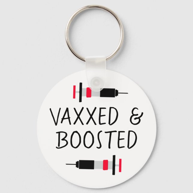 Vaccinated and Boostered, Covid-19 Key Ring (Front)