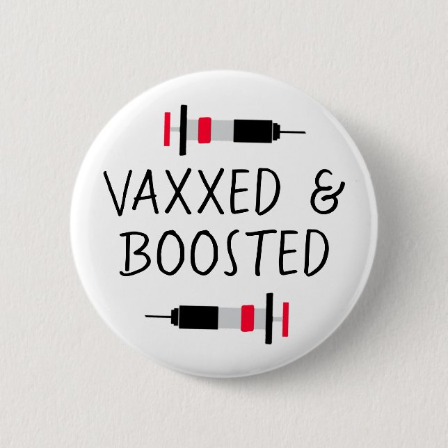 Vaccinated and Boostered, Covid Vax  6 Cm Round Badge (Front)