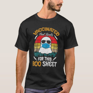 Vaccinated And Ready For This Boo Sheet 2021 Hallo T-Shirt