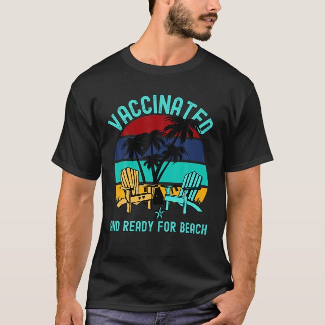 Vaccinated And Ready To Party Beach Palms Sea Vaca T-Shirt (Front)
