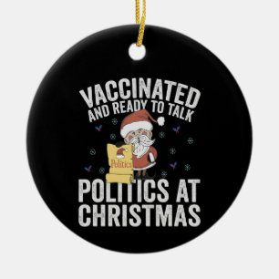 Vaccinated and Ready to Talk Politics At Christmas Ceramic Tree Decoration