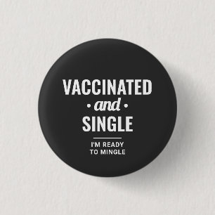 Vaccinated and Single Funny Typography 3 Cm Round Badge