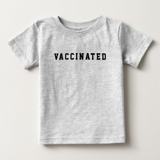 Vaccinated Baby T-Shirt (Front)