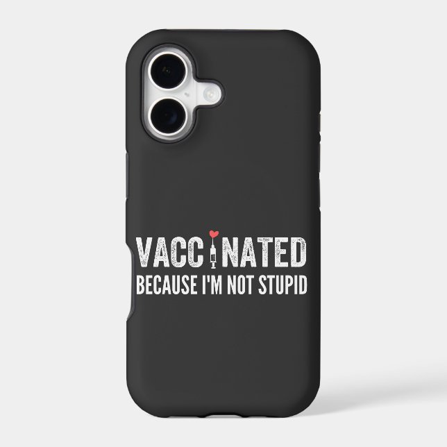 Vaccinated Because I'm Not Stupid (Back)