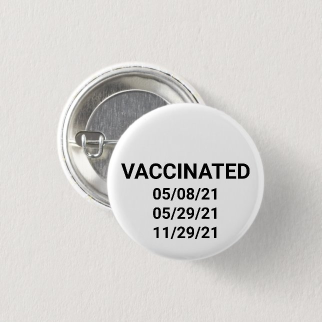 Vaccinated black & white custom dates pin button (Front & Back)