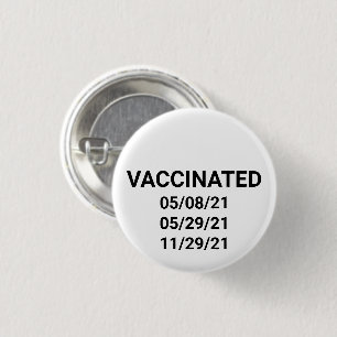Vaccinated black & white custom dates pin button