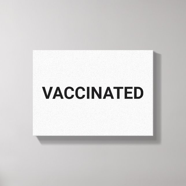 Vaccinated, black white customisable canvas print (Front)
