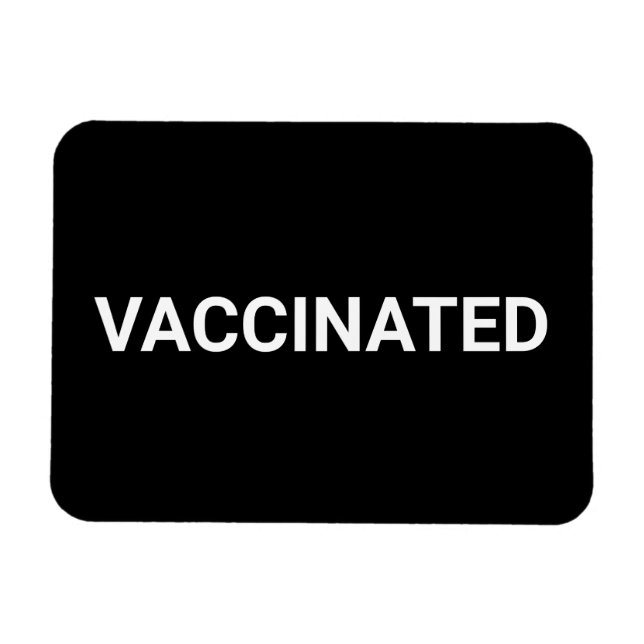 Vaccinated, black white customisable magnet (Horizontal)