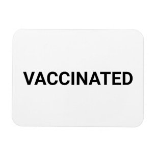 Vaccinated, black white customisable magnet