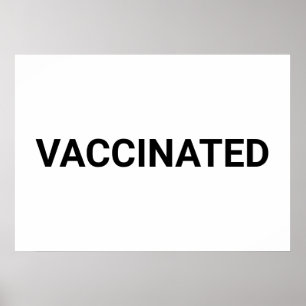 Vaccinated, black white customizable poster