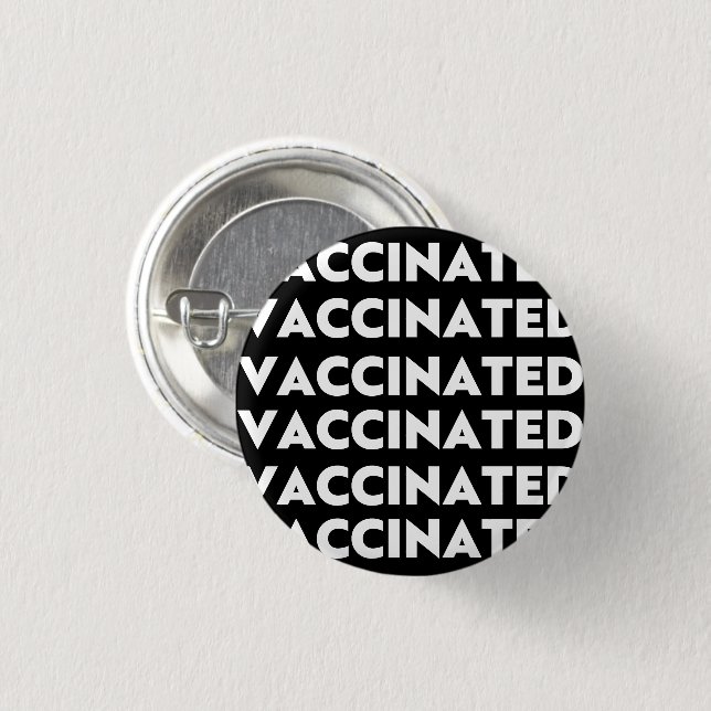 Vaccinated, black white modern pattern pin button (Front & Back)