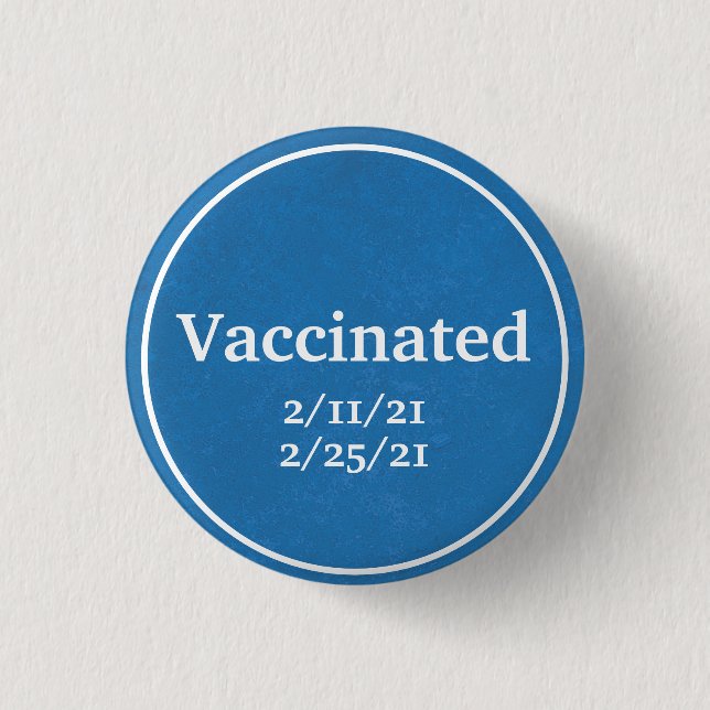 Vaccinated (Blue) with Custom Dates 3 Cm Round Badge (Front)