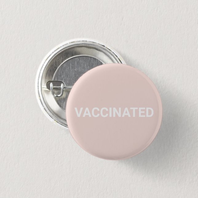 Vaccinated, blush pink white pin button (Front & Back)